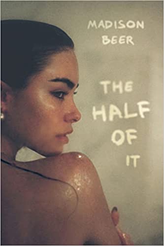 ‘The half of it’: El libro en que Madison Beer plasma episodios oscuros de su vida 1 The half of it
