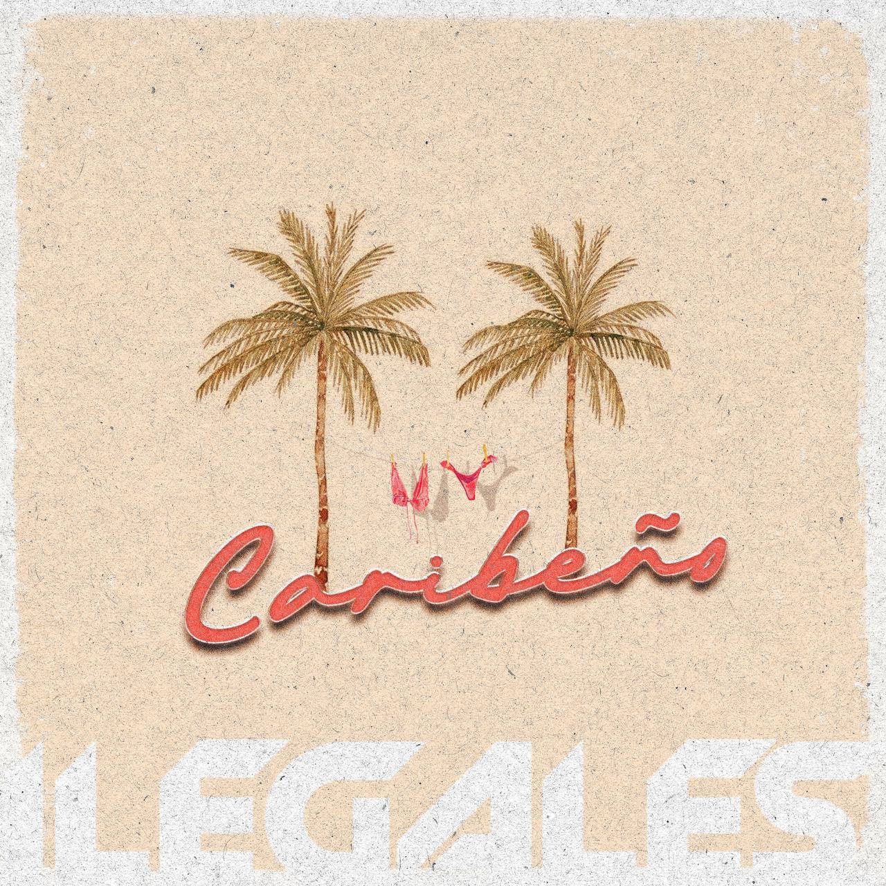 “Caribeño” se convierte en el álbum número 17 de ILEGALES 1 ILEGALES